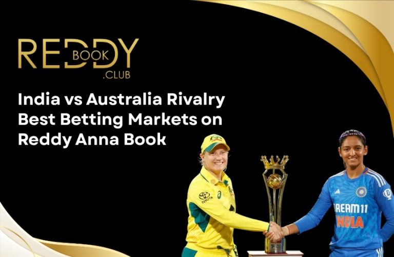 India vs Australia Rivalry_ Best Betting Markets on Reddy Anna Book