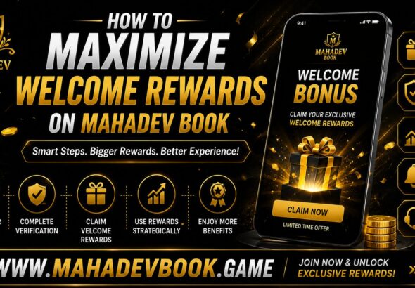 How to Maximize Welcome Rewards on Mahadev Book